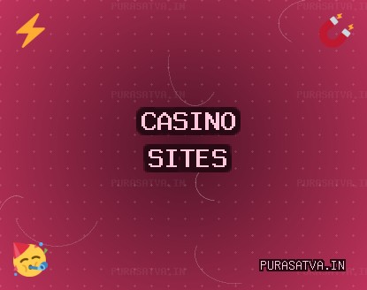 Casino Sites October 2025: Trusted Online Casino | purasatva.in